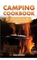 Camping Cookbook - Learn to Cook in the Wild and Amaze Your Friends!: 60 Great Camping Recipes(English)