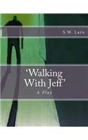 Walking With Jeff