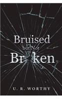 Bruised but Not Broken