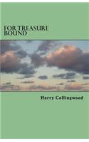 For Treasure Bound