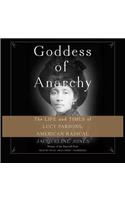 Goddess of Anarchy Lib/E: The Life and Times of Lucy Parsons, American Radical