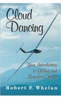 Cloud Dancing: Your Introduction to Gliding and Motorless Flight