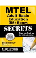 MTEL Adult Basic Education (55) Exam Secrets: MTEL Test Review for the Massachusetts Tests for Educator Licensure