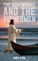 Boatwright and the Fishermen