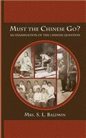 Must the Chinese Go?