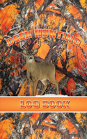 Deer Hunting Log Book: Record Hunt Details, Deer Hunters Gift, Species, Activity, Time, Location, Weather, Journal, Notebook