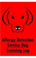 Allergy Detection Service Dog Training Log: Allergy Detector Dogs, Trainer's Record Notebook & Journal