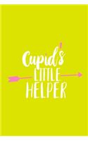 Cupids Little Helper: Blank Lined Notebook Journal: Valentines Gift for Women Her Girl Wife Girlfriend 6x9 - 110 Blank Pages - Plain White Paper - Soft Cover Book