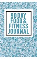 90 Day Food & Fitness Journal