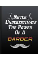 Never Underestimate The Power Of A Barber