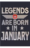 Legends Are Born in January: Birthday Lined Notebook, Journal, Organizer, Diary, Composition Notebook, Gifts for Birthday Celebrants