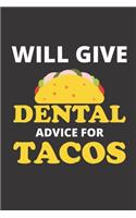 will give dental advice for tacos