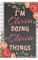 I'm Olivia Doing Olivia Things personalized name notebook for girls and women