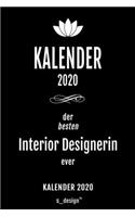 Kalender 2020 für Interior Designer / Interior Designerin: Wochenplaner / Tagebuch / Journal für das ganze Jahr: Platz für Notizen, Planung / Planungen / Planer, Erinnerungen und Sprüche