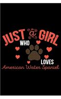 Just A Girl Who Loves American Water Spaniel