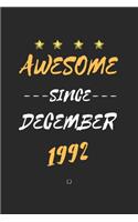 AWESOME Since December 1992 Notebook birthday Gift