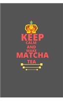 Keep Clam And Make Matcha Tea