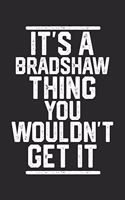 It's a Bradshaw Thing You Wouldn't Get It