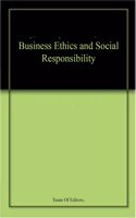 Business Ethics and Social Responsibility