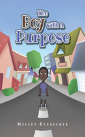 Boy with a Purpose