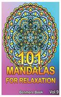 101 Mandalas For Relaxation: Big Mandala Coloring Book for Adults 101 Images Stress Management Coloring Book For Relaxation, Meditation, Happiness and Relief & Art Color Therapy