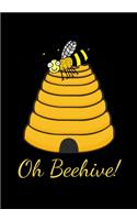 Oh Beehive!