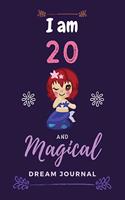 I am 20 and Magical Dream Journal