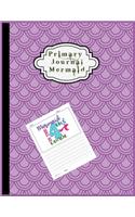 Primary Journal Mermaid: Grade Level K-2/4th grade Draw and Write, Dotted Mid line Creative Picture Notebook Early Mermaid Childhood to Kindergarten