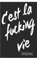 C'est La Fucking Vie Notebook 2