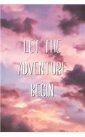 Let The Adventure Begin: Hiking Saying Lined Notebook Nature Lovers Journal Gift