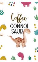Coffee Connoi Saur: Notebook Journal Composition Blank Lined Diary Notepad 120 Pages Paperback Colors Stickers Dinosaur
