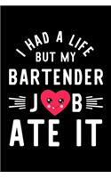 I Had A Life But My Bartender Job Ate It