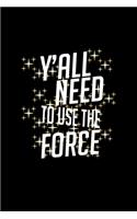 Y'all Need To Use The Force: Hangman Puzzles - Mini Game - Clever Kids - 110 Lined Pages - 6 X 9 In - 15.24 X 22.86 Cm - Single Player - Funny Great Gift
