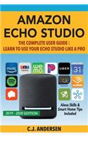 Amazon Echo Studio The Complete User Guide - Learn to Use Your Echo Studio Like A Pro