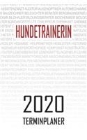 Hundetrainerin - 2020 Terminplaner: Kalender und Organisator für Hundetrainerin. Terminkalender, Taschenkalender, Wochenplaner, Jahresplaner, Kalender 2019 - 2020 zum Planen und Organi