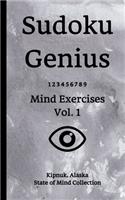 Sudoku Genius Mind Exercises Volume 1: Kipnuk, Alaska State of Mind Collection