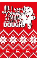 All I Want For Christmas Is A Man Made Of Dough