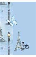 Paris Notebook: For Journaling and Doodling Your Dreams Wherever They May Take You