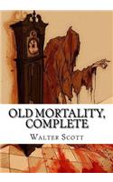 Old Mortality, Complete