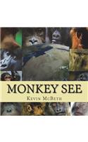 Monkey See