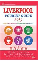 Liverpool Tourist Guide 2019: Shops, Restaurants, Entertainment and Nightlife in Liverpool, England (City Tourist Guide 2019)