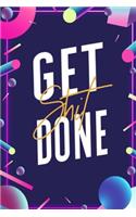 Get Shit Done: 80's Notebook Journal College Lined Ruled