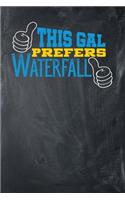 This Gal Prefers Waterfall: Chalkboard, Yellow & Blue Design, Blank College Ruled Line Paper Journal Notebook for Project Managers and Their Families. (Agile and Scrum 6 x 9 in