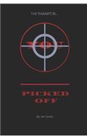 Picked Off: The Target Is You
