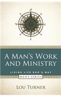 A Man's Work and Ministry