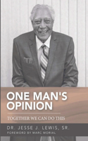 One Man's Opinion