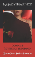 Dominic's Mysterious Bridesmaid