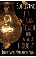 If I Can Touch You with a Thought