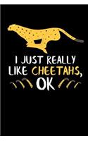 I Just Really Like Cheetahs, Ok: Cheetah Journal