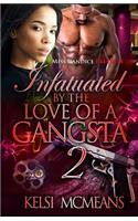 Infatuated by the Love of a Gangsta 2